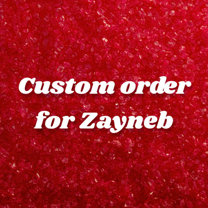 Custom Order for Zayneb